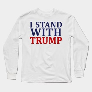 I Stand With Trump Long Sleeve T-Shirt